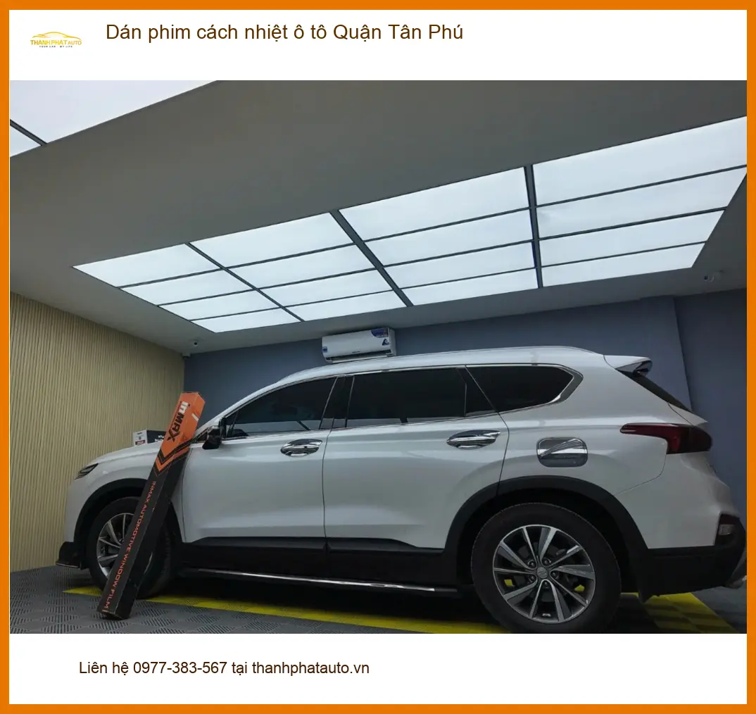 Địa Chỉ Dán Phim Cách Nhiệt Ô Tô Quận Tân Phú - Lắp Đặt Uy Tín TPHCM
