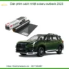 Dán Phim Cách Nhiệt Subaru Outback 2023 - Địa Chỉ Lắp Đặt Uy Tín TPHCM