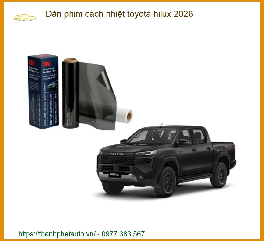 Dán Phim Cách Nhiệt Toyota Hilux 2026 - Trung Tâm Lắp Đặt Uy Tín TPHCM