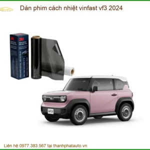 Dán Phim Cách Nhiệt Vinfast VF3 2024 - Địa Chỉ Lắp Đặt Uy Tín TPHCM