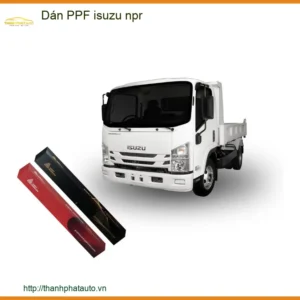 Dán PPF Isuzu NPR - Địa Chỉ Lắp Đặt & Thi Công Uy Tín Chính Hãng TPHCM