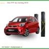 Dán PPF Kia Morning 2019 - Trung Tâm Thi Công Chính Hãng Giá Tốt TPHCM