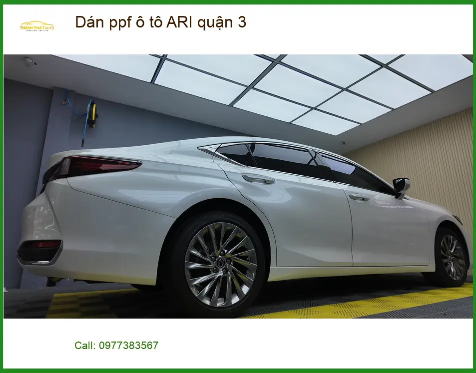 Dịch Vụ Dán PPF Ô Tô ppf ô tô ARI quận 3 - Lắp Đặt Uy Tín TPHCM