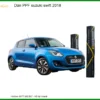 Dán PPF Chống Xước Suzuki Swift 2018 - Địa Chỉ Lắp Đặt Uy Tín TPHCM