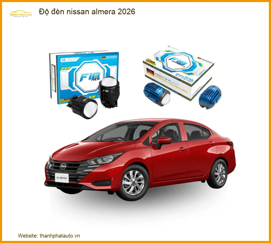 Độ Đèn Nissan Almera 2026 - Địa Chỉ Lắp Đặt Chính Hãng Giá Tốt TPHCM