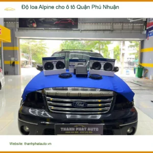 Trung Tâm Độ Loa Ô Tô loa Alpine cho ô tô Quận Phú Nhuận - Giá Tốt TPHCM - Ảnh 2