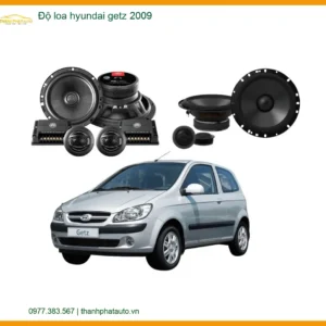Độ Loa Hyundai Getz 2009 - Trung Tâm Nâng Cấp Loa Chính Hãng TPHCM