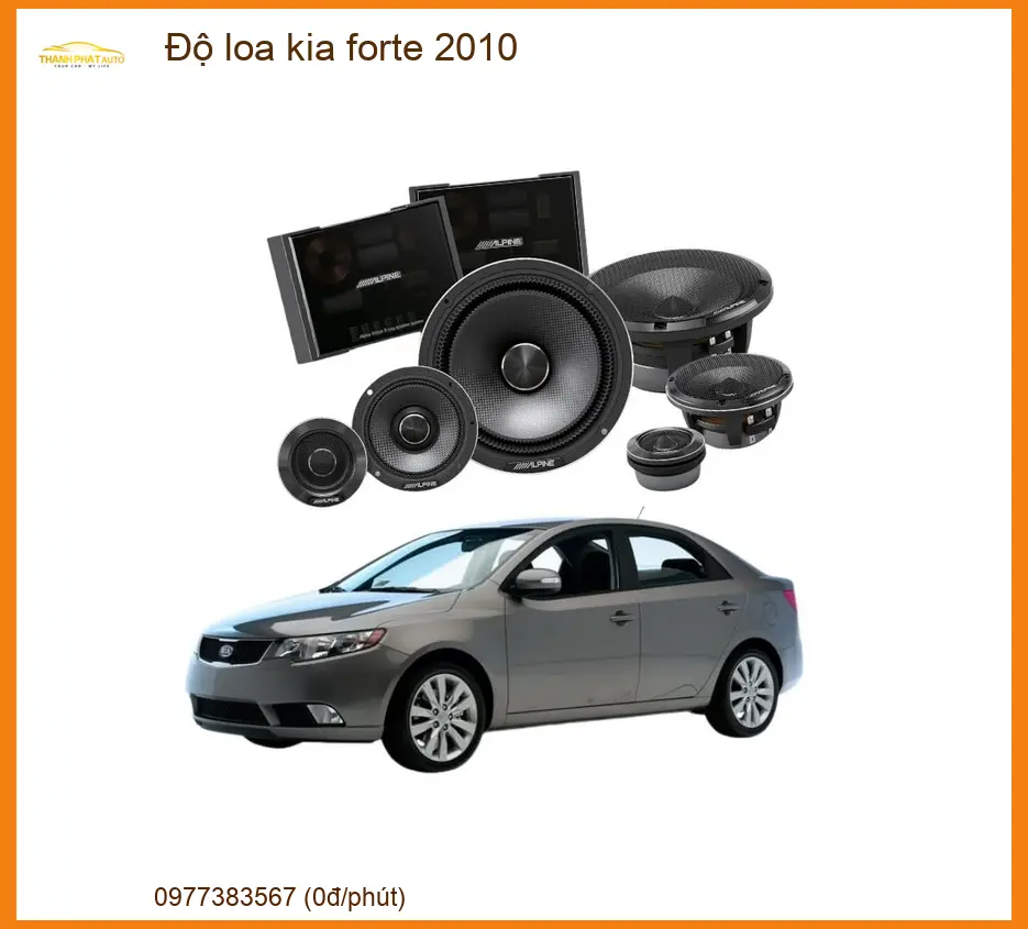 Độ Loa Ô Tô Kia Forte 2010 - Địa Chỉ Lắp Đặt Loa Chính Hãng Uy Tín TPHCM