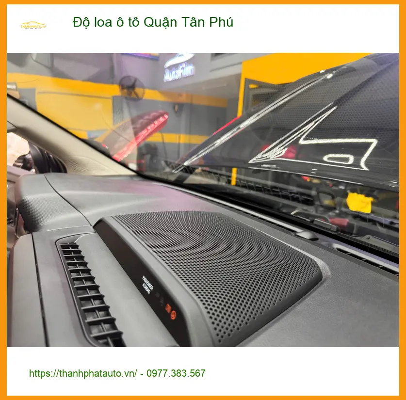 Dịch Vụ Độ Hệ Thống Âm Thanh Loa Ô Tô Tại Quận Tân Phú - Lắp Đặt Uy Tín TPHCM