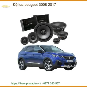 Độ Loa Peugeot 3008 2017 - Địa Chỉ Nâng Cấp Loa Ô Tô Uy Tín TPHCM