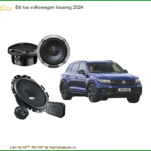 Nâng Cấp Âm Thanh Loa Volkswagen Touareg 2024 - Trung Tâm Độ Uy Tín TPHCM