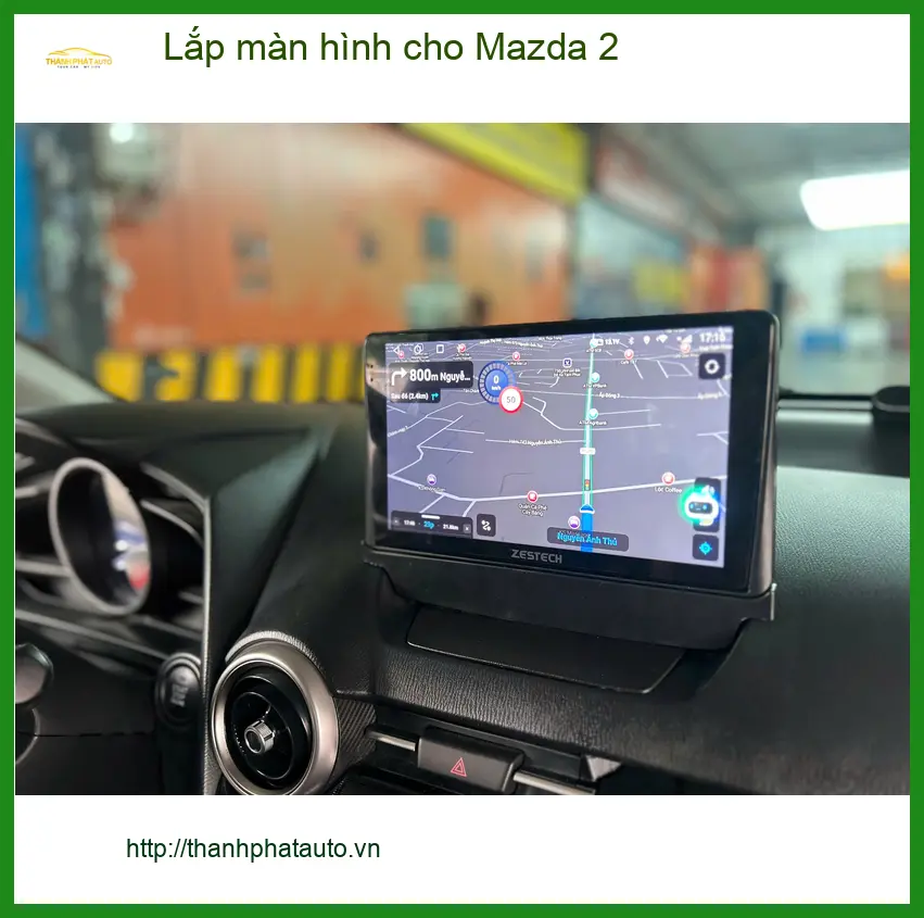 Chị Thảo lắp màn hình Android cho Mazda 2 tại Hóc Môn để tiện xem bản đồ ảnh thực tế 3