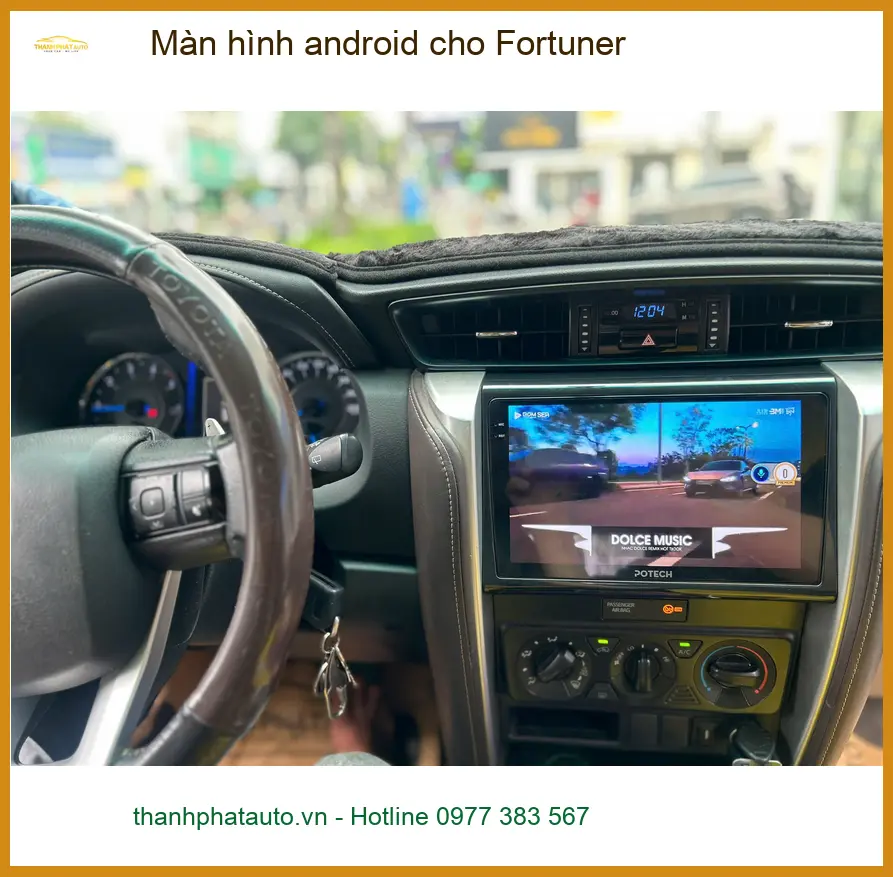 Anh Tấn lắp màn hình android cho Fortuner Quận 9 để nâng tầm trải nghiệm lái xe ảnh thực tế 4