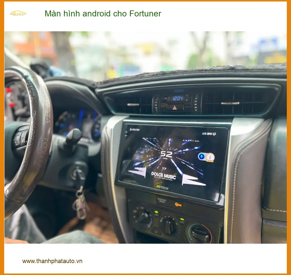 Anh Tấn lắp màn hình android cho Fortuner Quận 9 để nâng tầm trải nghiệm lái xe ảnh thực tế 5