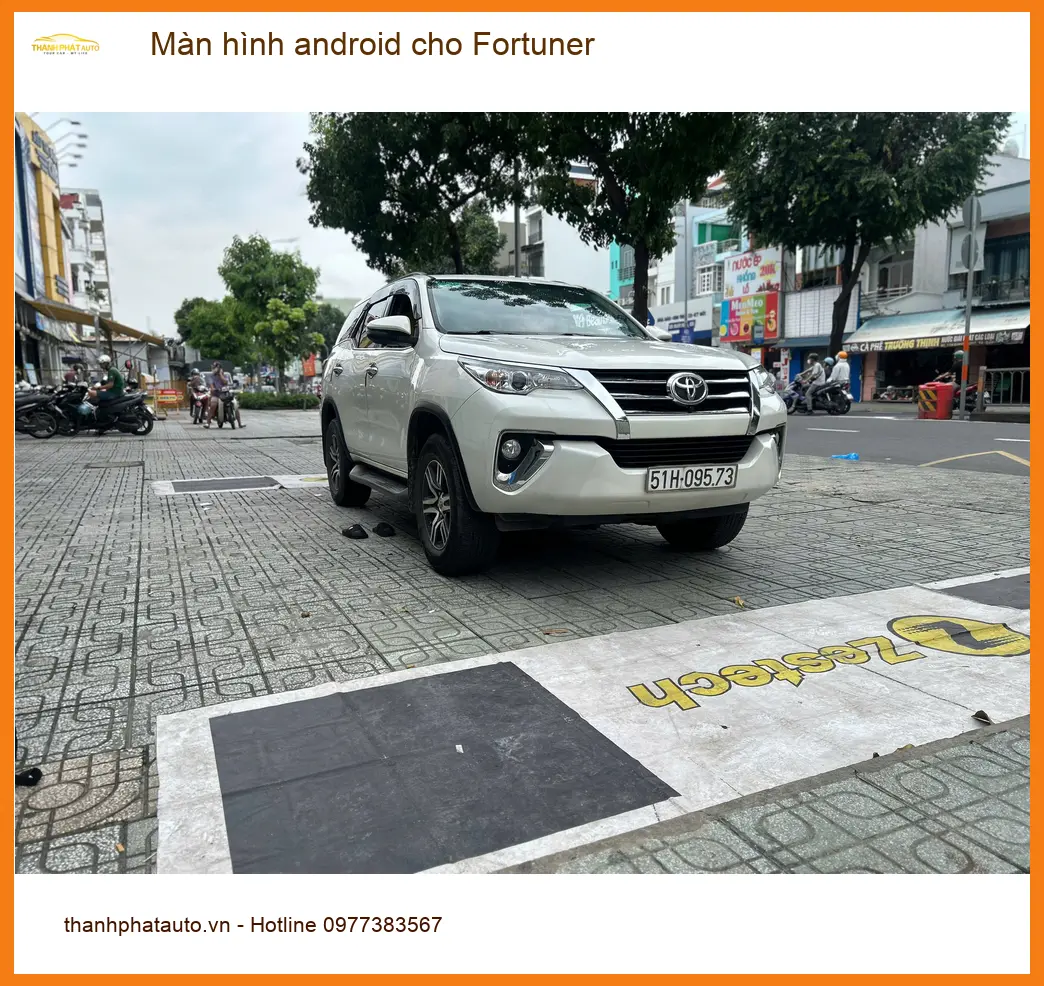 Anh Trí lắp màn hình android cho Fortuner tại Quận 6 để nâng tầm trải nghiệm lái xe ảnh thực tế 3
