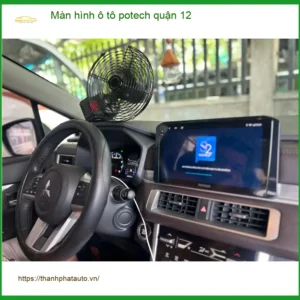Nơi Gắn Màn Hình Android Ô Tô Potech tại Quận 12 - Lắp Đặt Giá Tốt