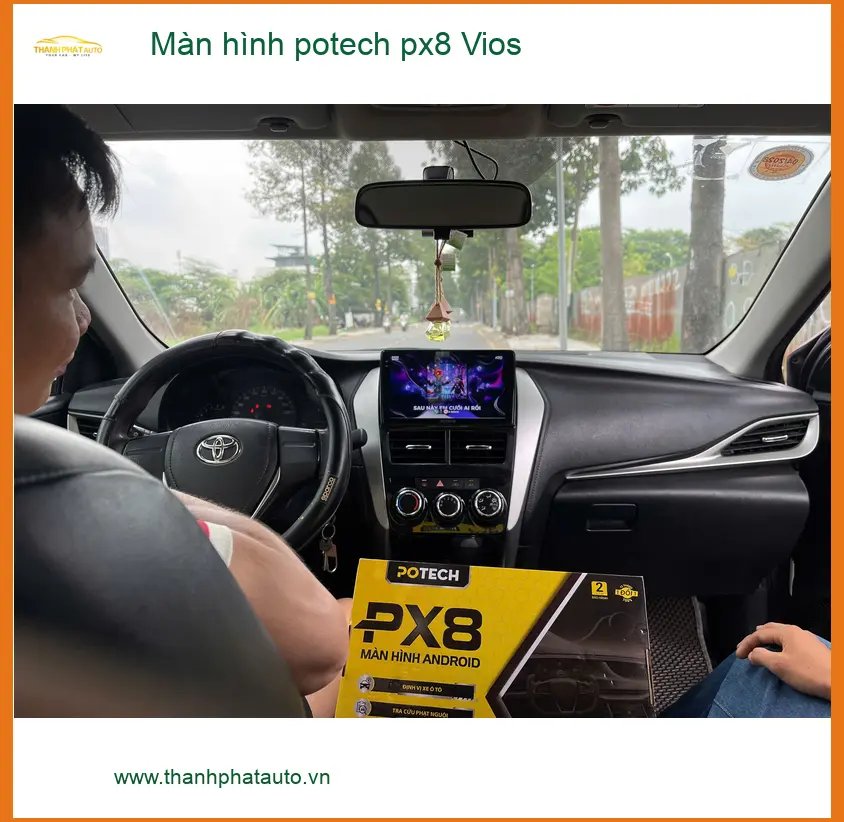 Chú Lân lắp Màn hình Potech PX8 cho Vios tại Quận Bình Thạnh để dễ dàng dẫn đường