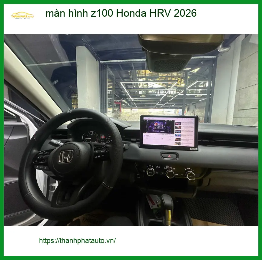 Anh Tấn lắp màn hình Z100 cho Honda HRV 2026 tại Quận 6 để nâng tầm trải nghiệm lái ảnh thực tế 2