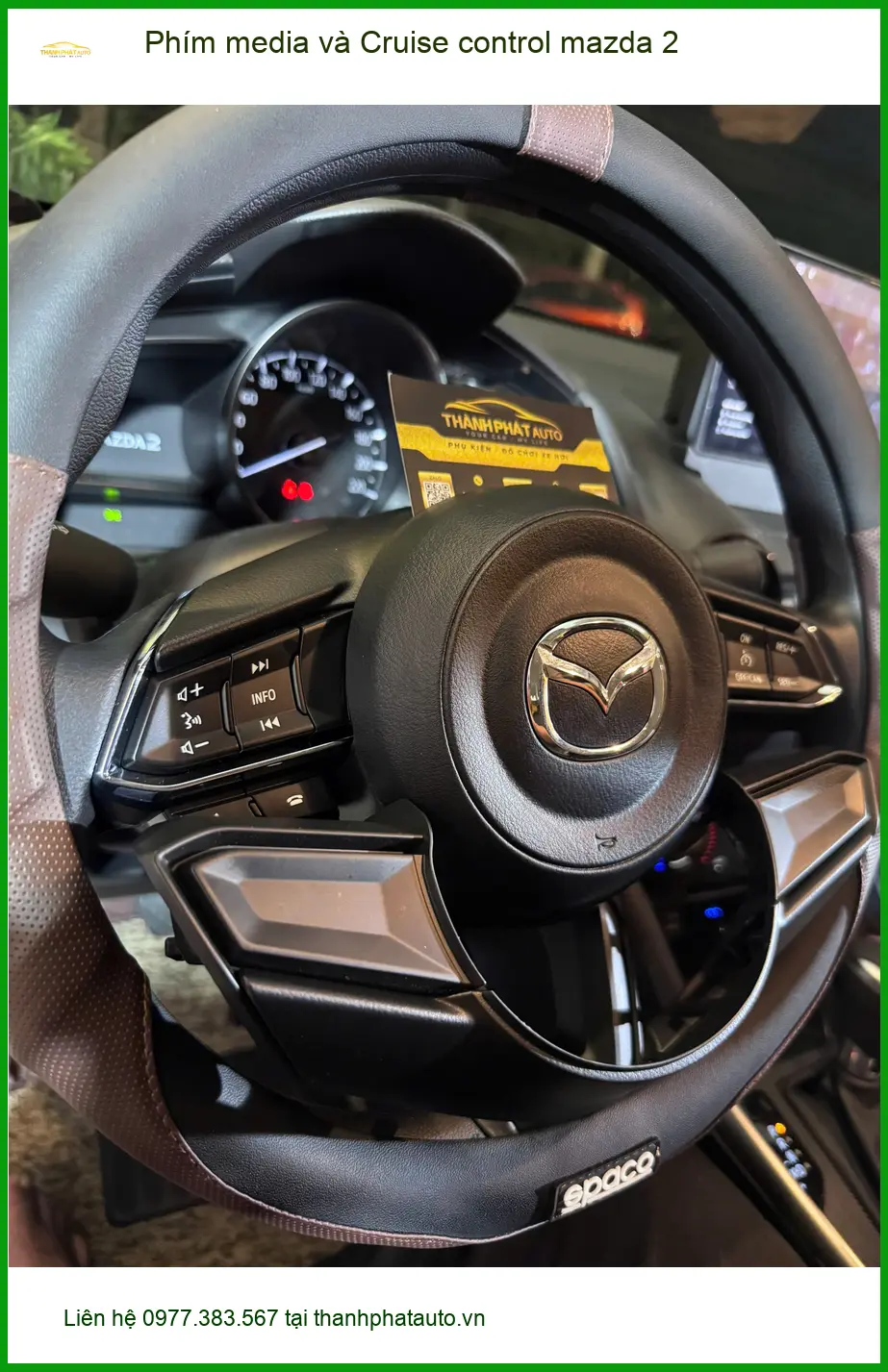 Anh Trường lắp phím media và Cruise control Mazda 2 Hóc Môn lái tiện nghi ảnh thực tế 2