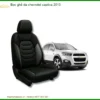 Bọc Ghế Da Chevrolet Captiva 2013 - Trung Tâm Lắp Đặt Chính Hãng TPHCM