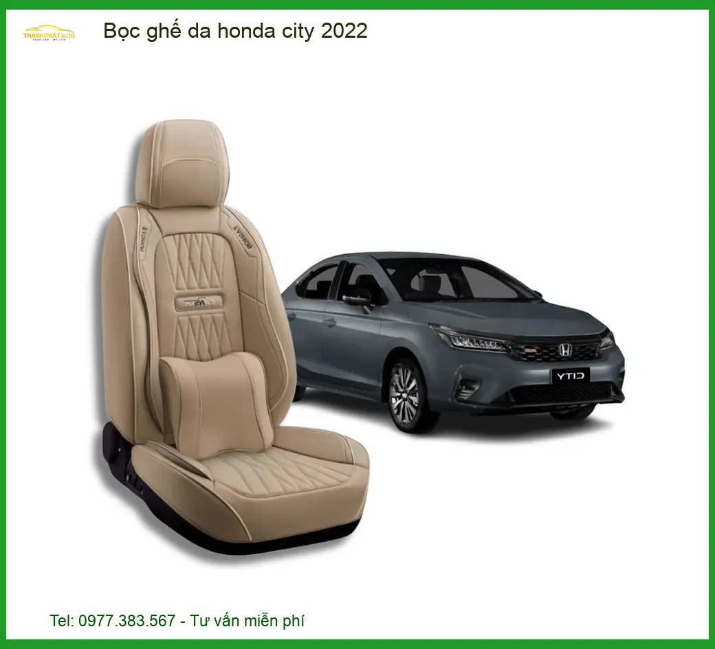 Bọc Ghế Da Honda City 2022 - Trung Tâm Lắp Đặt Uy Tín, Chất Lượng Cao Tại TPHCM
