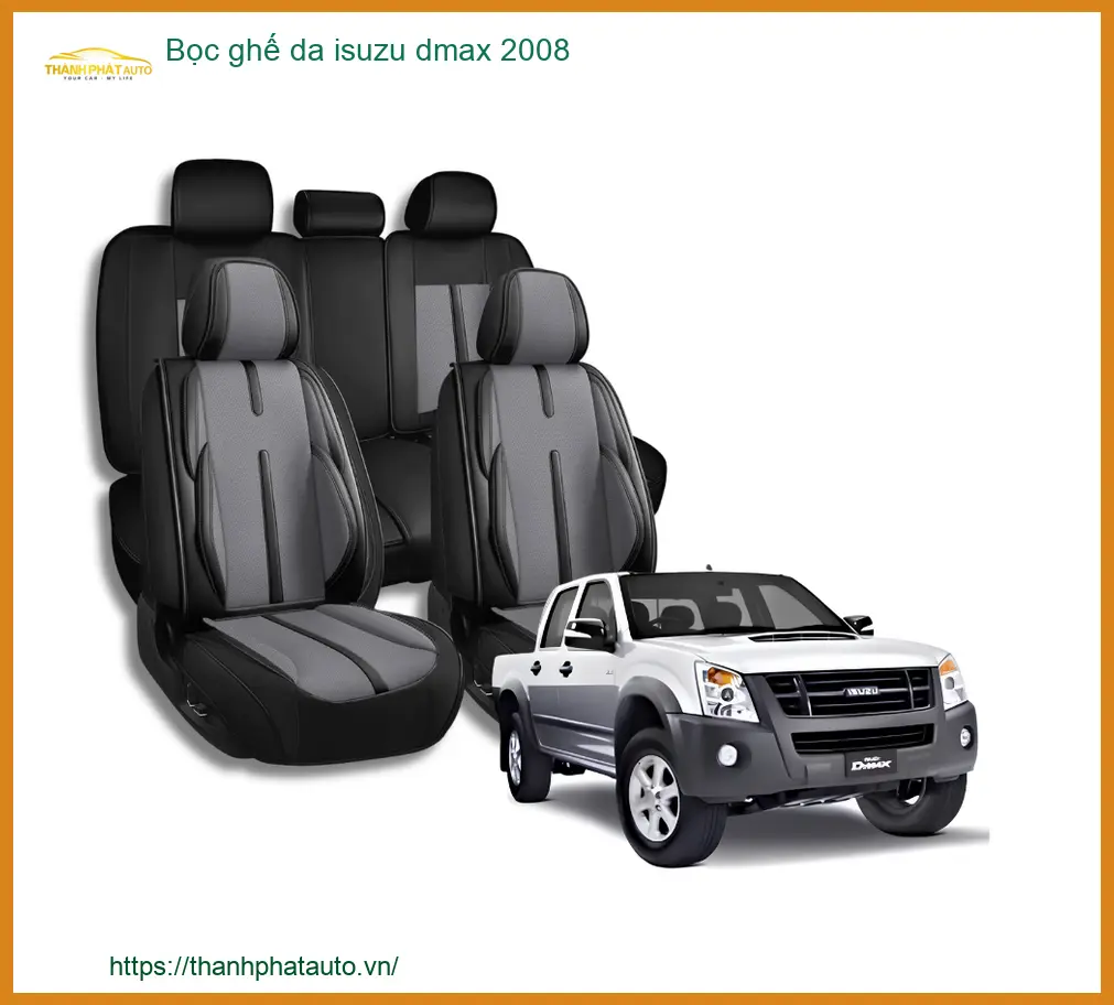 Bọc Ghế Da Cao Cấp Isuzu Dmax 2008 - Địa Chỉ Lắp Đặt Uy Tín TPHCM