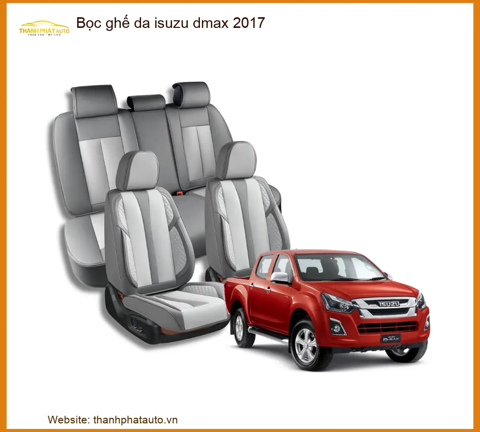 Bọc Ghế Da Isuzu Dmax 2017 - Trung Tâm Lắp Đặt Uy Tín Chính Hãng TPHCM