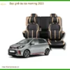Bọc Ghế Da Cao Cấp Kia Morning 2023 - Trung Tâm Lắp Đặt Uy Tín TPHCM