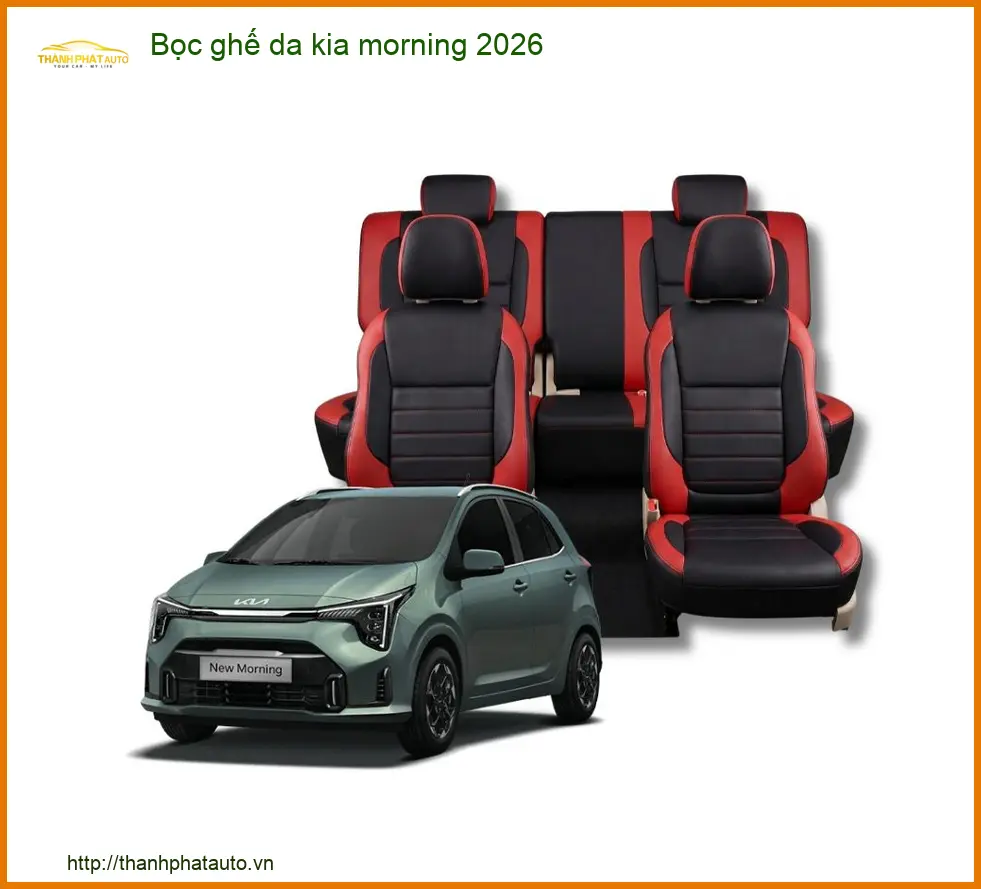 Bọc ghế da Kia Morning 2026 - Trung Tâm Gắn Chính Hãng Giá Tốt TPHCM