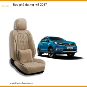 Bọc Ghế Da MG RX5 2017 - Trung Tâm Lắp Đặt Uy Tín TPHCM