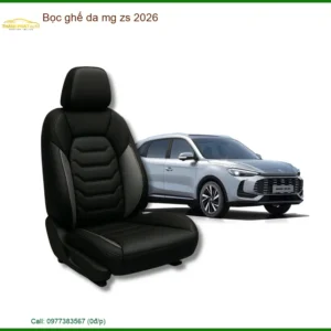Bọc Ghế Da MG ZS 2026 - Trung Tâm Lắp Đặt Chính Hãng Giá Tốt TPHCM