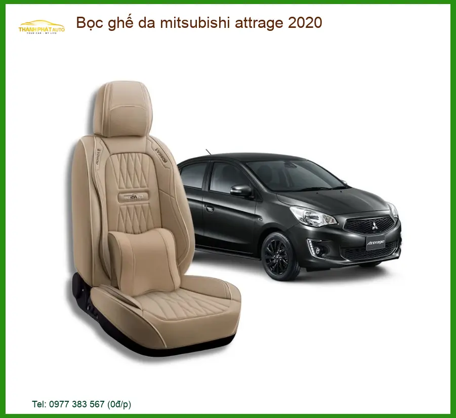 Bọc Ghế Da Mitsubishi Attrage 2020 - Trung Tâm Lắp Đặt Uy Tín TPHCM
