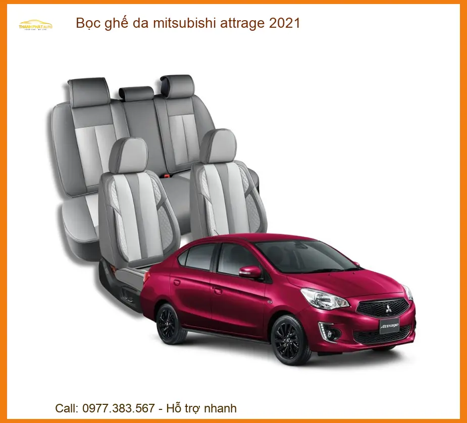 Bọc Ghế Da Mitsubishi Attrage 2021 - Địa Chỉ Lắp Đặt Chính Hãng TPHCM