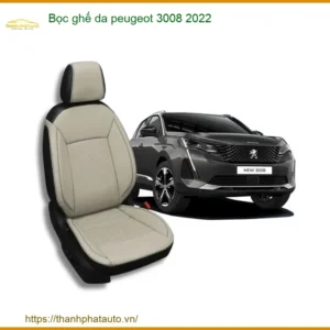Bọc Ghế Da Peugeot 3008 2022 - Đơn Vị Gắn Giá Tốt TPHCM
