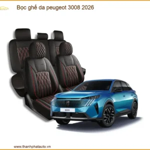 Bọc Ghế Da Peugeot 3008 2026 - Địa Chỉ Lắp Đặt Uy Tín TPHCM