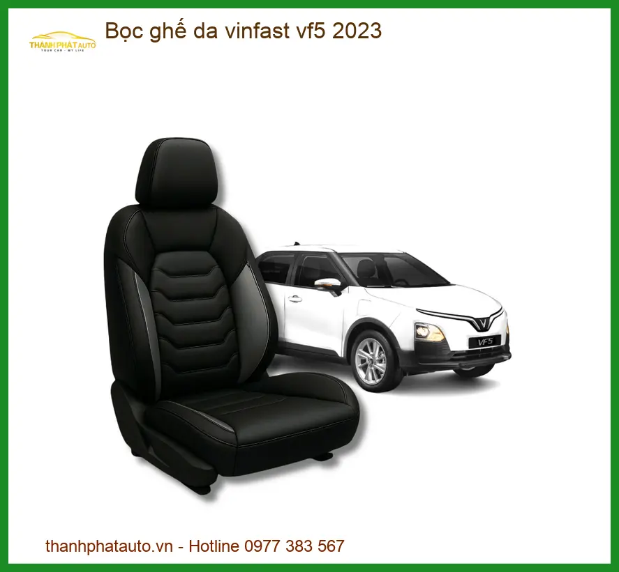 Bọc Ghế Da Vinfast VF5 2023 - Trung Tâm Nâng Cấp Chính Hãng Giá Tốt TPHCM