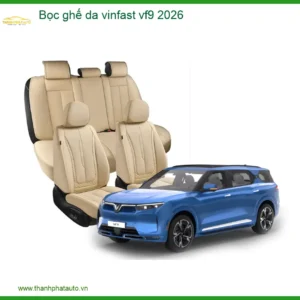 Bọc Ghế Da Cao Cấp VinFast VF9 2026 - Trung Tâm Lắp Đặt Uy Tín TPHCM