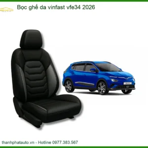 Bọc Ghế Da Cao Cấp Vinfast VFe34 2026 - Nơi Lắp Đặt Chính Hãng Giá Tốt TPHCM