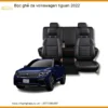 Bọc Ghế Da Volkswagen Tiguan 2022 - Địa Chỉ Lắp Đặt Uy Tín TPHCM