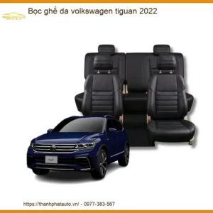 Bọc Ghế Da Volkswagen Tiguan 2022 - Địa Chỉ Lắp Đặt Uy Tín TPHCM