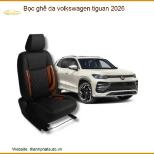 Bọc Ghế Da Volkswagen Tiguan 2026 - Địa Chỉ Nâng Cấp Cao Cấp TPHCM