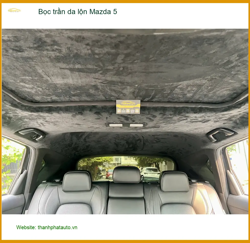 Anh Khải bọc trần da lộn cho Mazda 5 tại Quận Bình Thạnh để nâng tầm không gian nội thất ảnh thực tế 3