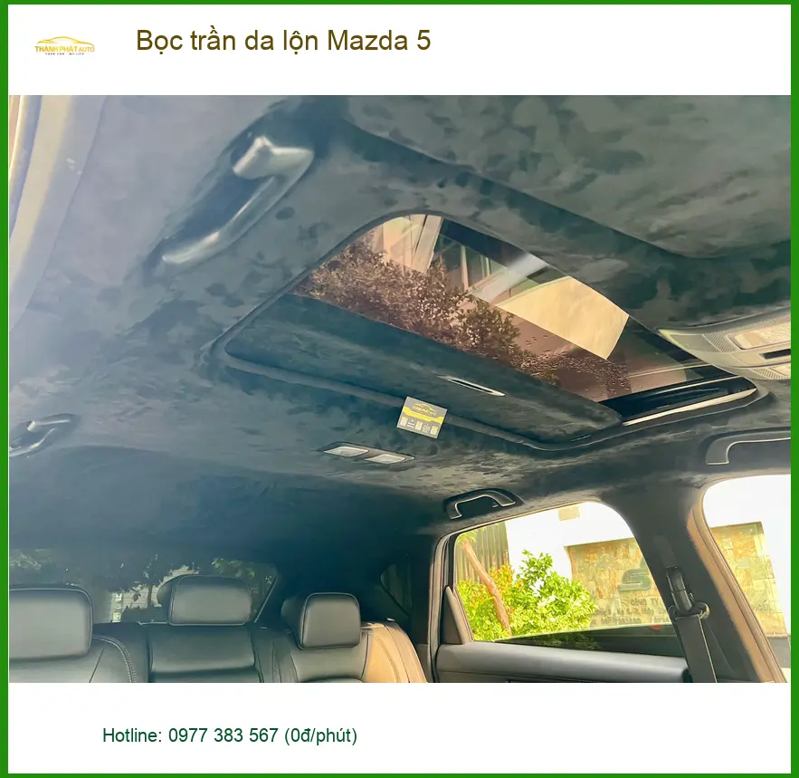 Bác Cường bọc trần da lộn Mazda 5 Quận 2 để nội thất sang trọng hơn ảnh thực tế 2