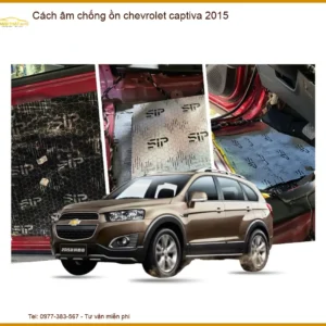 Cách Âm Chống Ồn Chevrolet Captiva 2015 - Địa Chỉ Lắp Đặt Uy Tín TPHCM