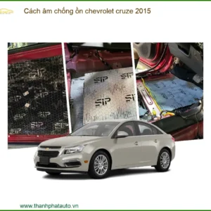Cách Âm Chống Ồn Chevrolet Cruze 2015 - Trung Tâm Lắp Đặt Cách Âm Uy Tín TPHCM