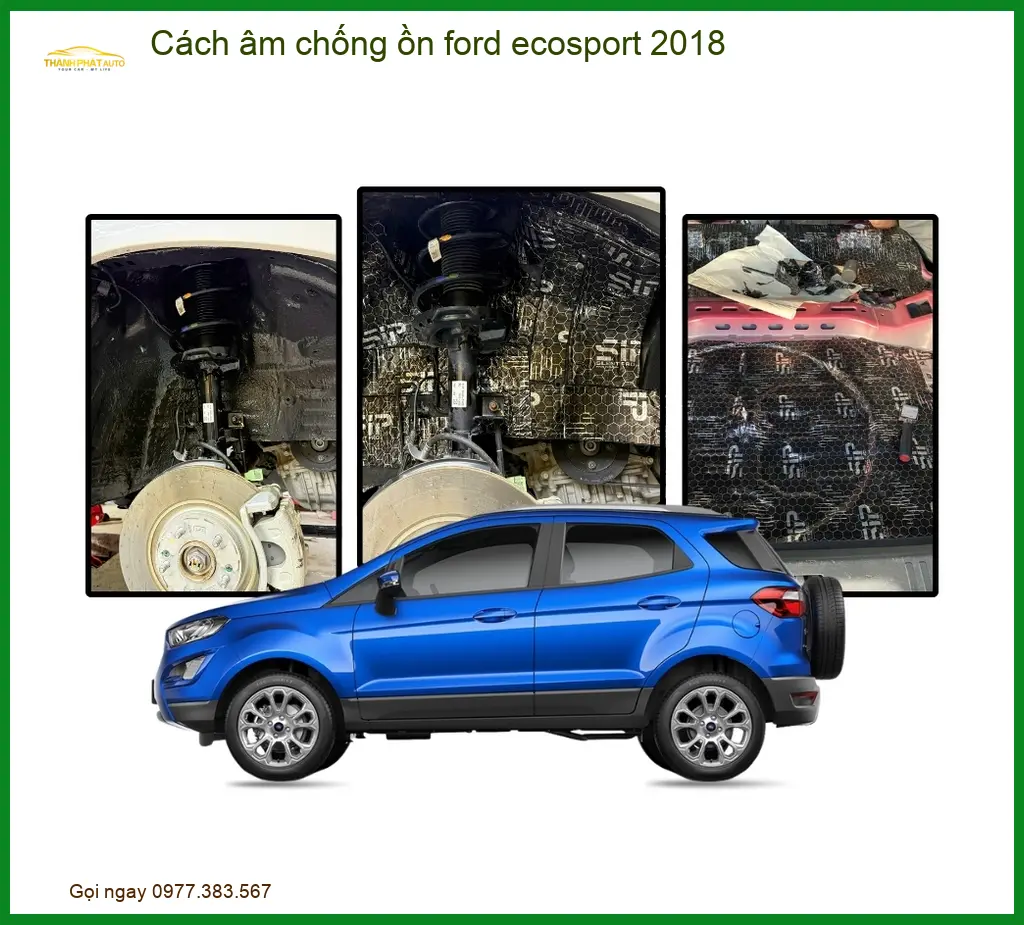 Cách Âm Chống Ồn Ford Ecosport 2018 - Địa Chỉ Lắp Đặt Uy Tín TPHCM