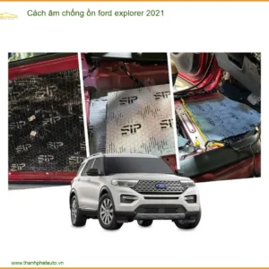 Cách âm chống ồn Ford Explorer 2021 - Địa Chỉ Lắp Đặt Uy Tín TPHCM