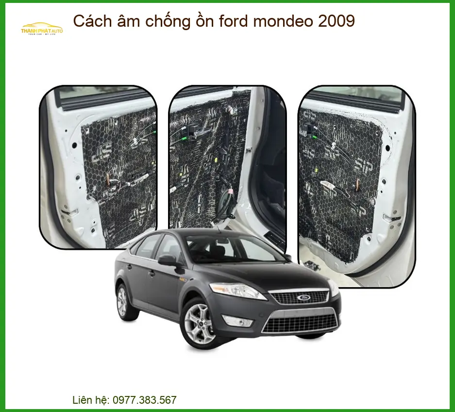 Cách Âm Chống Ồn Ford Mondeo 2009 - Trung Tâm Thi Công Uy Tín TPHCM
