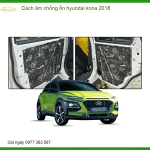 Cách âm chống ồn Hyundai Kona 2018 - Địa Chỉ Lắp Đặt Uy Tín TPHCM