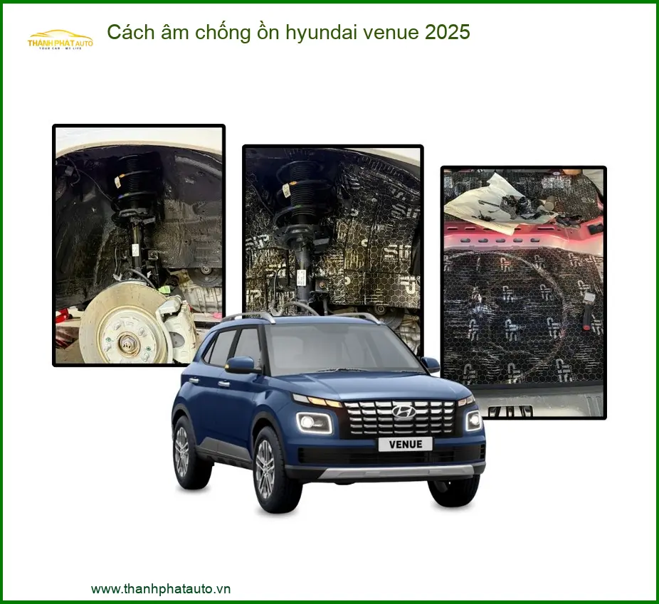 Cách âm chống ồn Hyundai Venue 2025 - Đơn Vị Thi Công Chống Ồn Giá Tốt TPHCM